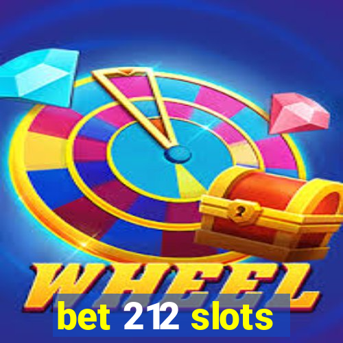 bet 212 slots